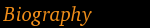 Biography